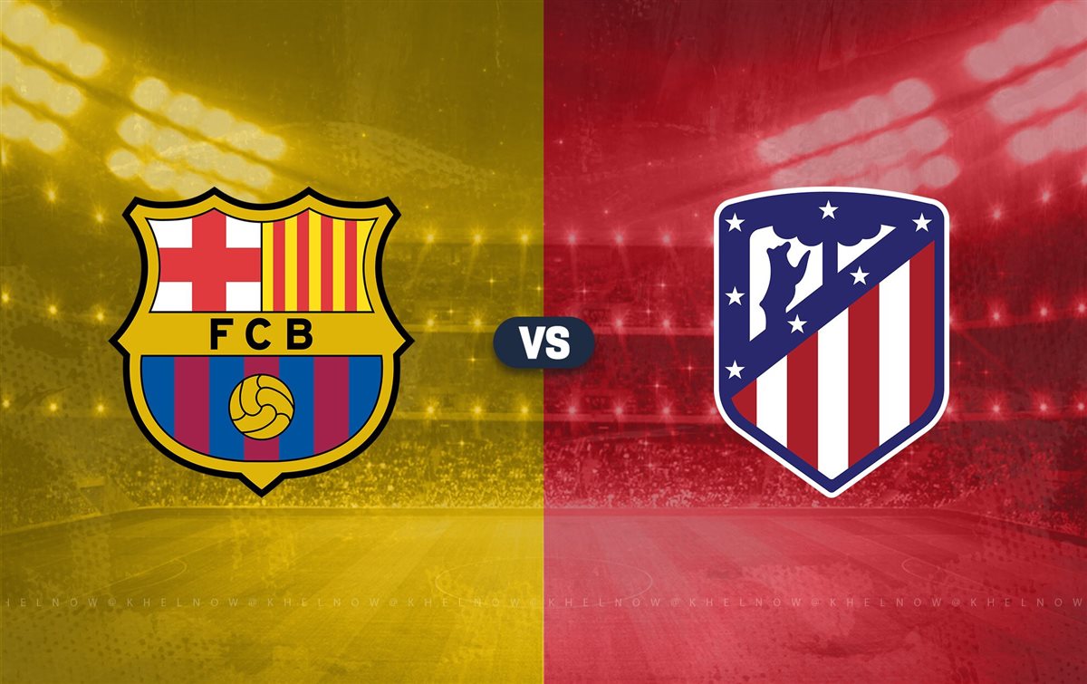 موعد مشاهدة مباراة برشلونة ضد أتلتيكو مدريد اليوم بث مباشر