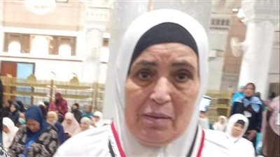 ابنة الحاجة فريال عمر المتوفية في الحج: بتقدم من 5 سنوات وتمنت الموت فور إتمام الحج