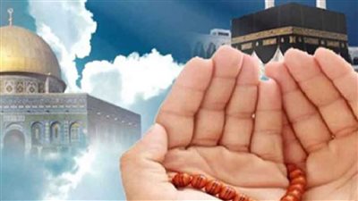 انتهز الفرصة.. دعاء ليلة الإسراء والمعراج مكتوب وشروط الاستجابة
