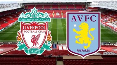 شاهد الآن لحظة بلحظة.. بث مباشر مباراة ليفربول وأستون فيلا في الدوري الإنجليزي