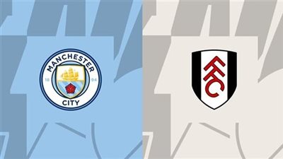 موعد مباراة مانشستر سيتي وفولهام في الدوري الإنجليزي والقنوات الناقلة بث مباشر