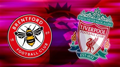موعد مباراة ليفربول القادمة ضد برينتفورد في الدوري الإنجليزي 2024/2025 والقنوات الناقلة