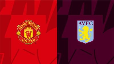 موعد مباراة مانشستر يونايتد وأستون فيلا في الدوري الإنجليزي