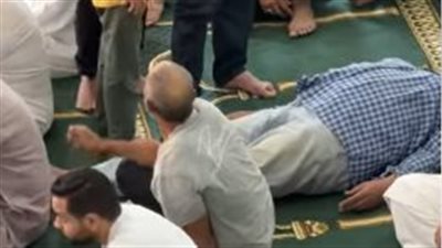 حسن الخاتمة.. وفاة مصلٍ خلال صلاة الجمعة بمسجد الشيخ غراب بحدائق القبة