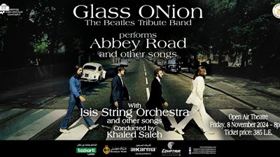 الثقافة تنظم حفلًا لجلاس أونيون وذكريات البيتلز بالأوبرا