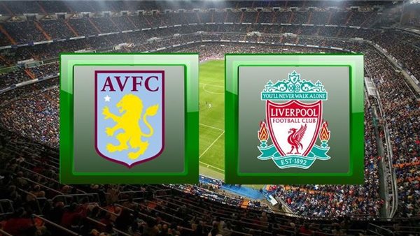 مباراة ليفربول وأستون