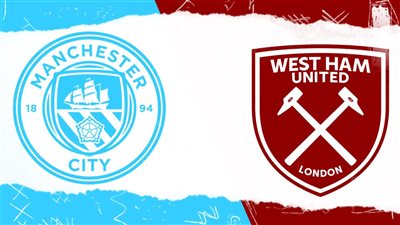 القناة الناقلة لمباراة مانشستر سيتي ووست هام في الدوري الإنجليزي