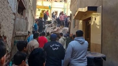  انهيار منزل في المعجرة بالبحيرة.. وجارٍ البحث عن المفقودين| صور