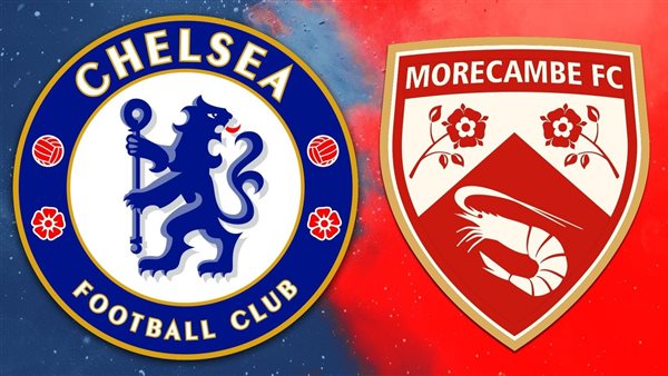 مباراة تشيلسي وموركامب