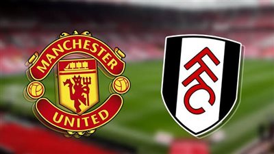 القنوات الناقلة لمباراة مانشستر يونايتد وفولهام بث مباشر اليوم في الدوري الإنجليزي الممتاز 2024-2025