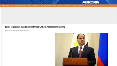 مصر تتصدر الصحف الإسرائيلية لخططها لإعمار غزة دون تهجير الأهالي