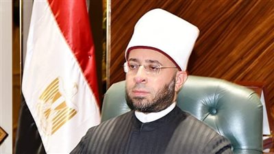 وزير الأوقاف: خزائن كل شيء بيد الله وعلى الإنسان التوجه بالدعاء لطلبها