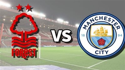 القنوات الناقلة لمباراة مانشستر سيتي ونوتينجهام فورست مباشر اليوم في الدوري الإنجليزي 2024-2025 والتشكيل