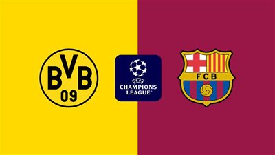 موعد مباراة برشلونة وبوروسيا دورتموند في دوري أبطال أوروبا والقنوات الناقلة