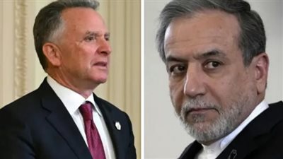 الجولة الثانية.. مفاوضات بين عراقجي وويتكوف اليوم في روما حول البرنامج النووي 