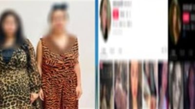 حبس سيدتين بتهمة بث فيديوهات منافية لزيادة المشاهدات وتحقيق الأرباح