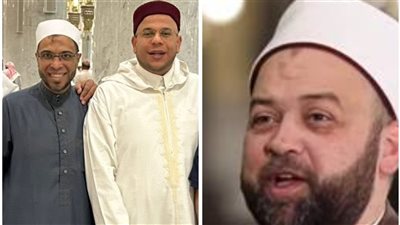 لمخالفة قرار الأوقاف.. مصادر: نقل الأئمة يسري عزام وأبو بكر وقابيل لأسوان والوادي الجديد بعد سفرهم للحج