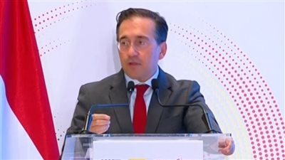 وزير الخارجية الإسباني: ندعم جهود مصر نحو اقتصاد أكثر استدامة وازدهارًا