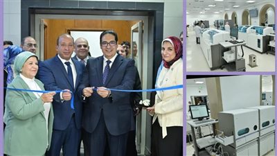 بتكلفة 270 مليون جنيه.. جامعة القاهرة تفتتح مشروع الميكنة الكاملة للمعمل الرئيسي المطور ووحدة أمراض الدم بقصر العيني 