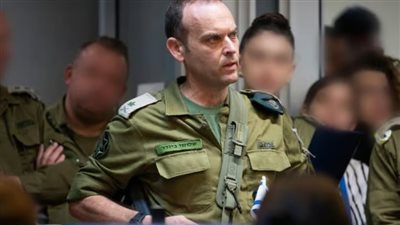 أخذ إجازة بدون إذن.. عزل مساعد رئيس شعبة الاستخبارات العسكرية بالجيش الإسرائيلي 