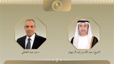  لتعزيز العلاقات الثنائية.. اتصال هاتفي بين وزير الخارجية ونظيره الإماراتي