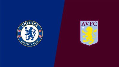 مشاهدة مباراة تشيلسي وأستون فيلا بث مباشر اليوم عبر القنوات الناقلة في الدوري الإنجليزي 