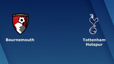 مشاهدة مباراة توتنهام وبورنموث بث مباشر اليوم عبر القنوات الناقلة في الدوري الإنجليزي 