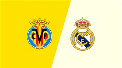 مشاهدة مباراة ريال مدريد وفياريال بث مباشر اليوم في الدوري الإسباني عبر القنوات الناقلة 