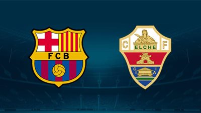 Barcelona الآن.. بث مباشر مباراة برشلونة وإلتشي اليوم في الدوري الإسباني 