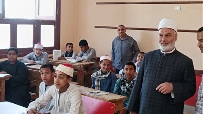 متابعات ميدانية مكثفة لأعمال امتحانات النقل الإعدادي بسوهاج الأزهرية