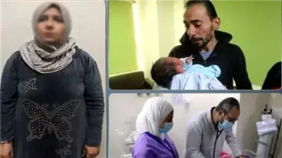 حيثيات السجن 7 سنوات للمتهمة باختطاف رضيعة مستشفى الحسين: ترددت على المستشفى مرتين سابقتين لارتكاب الواقعة