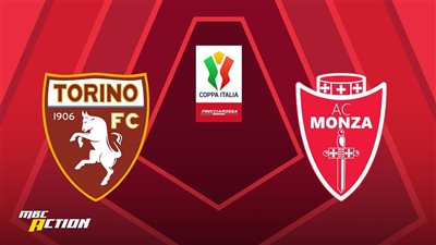 موعد مشاهدة بث مباشر مباراة تورينو ومونزا اليوم في كأس إيطاليا 