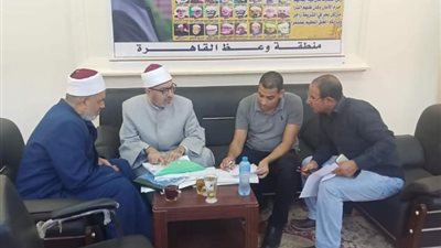 أمين البحوث الإسلامية يتابع نتائج خطة التوعية الصيفية بمنطقة وعظ القاهرة