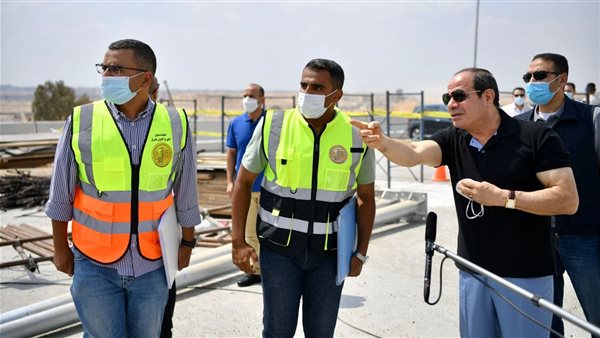 السيسي يتفقد الأعمال
