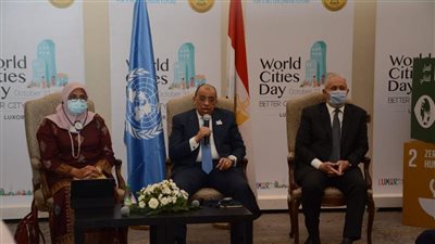 وزير التنمية المحلية: سنعمل على تنفيذ توصيات يوم المدن العالمي لتعزيز قدرات مقاومة التغيرات المناخية