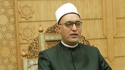 أمين البحوث الإسلامية: وجود الشر بين المخلوقات أمرٌ عارض لاستكمال مساعي الخير