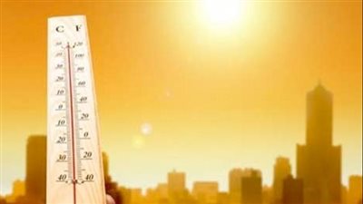 درجات حرارة مرتفعة.. هيئة الأرصاد الجوية تكشف أحوال الطقس الفترة المقبلة