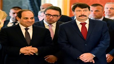 رئيس المجر: لا يمكن مواجهة الإرهاب دون مصر.. واستقرارها مهم لأوروبا