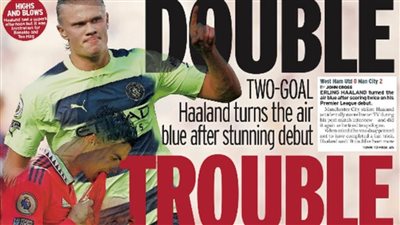 انفجار هالاند ومتاعب مانشستر يونايتد.. جولة في الصحف العالمية اليوم